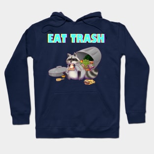 Eat Trash Hoodie